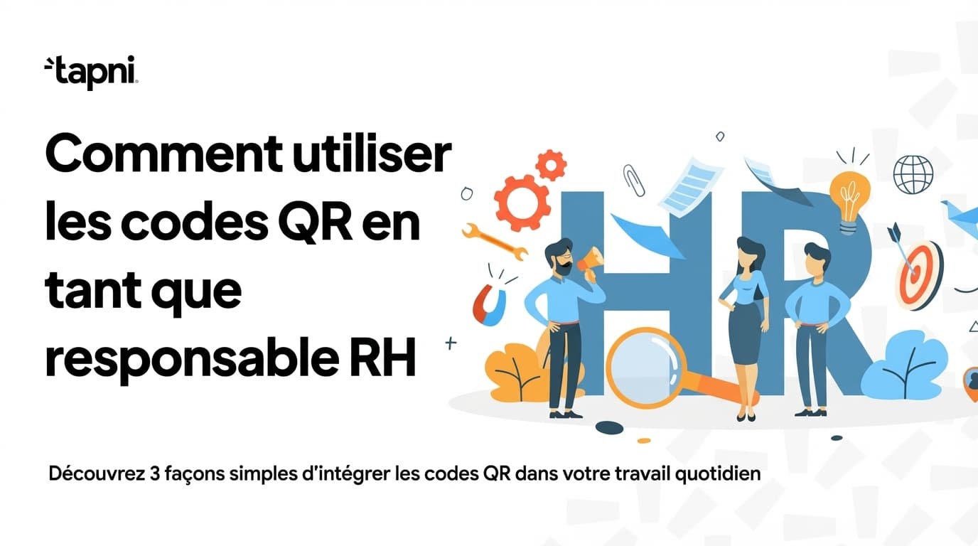 Comment utiliser les codes QR en tant que responsable RH ?