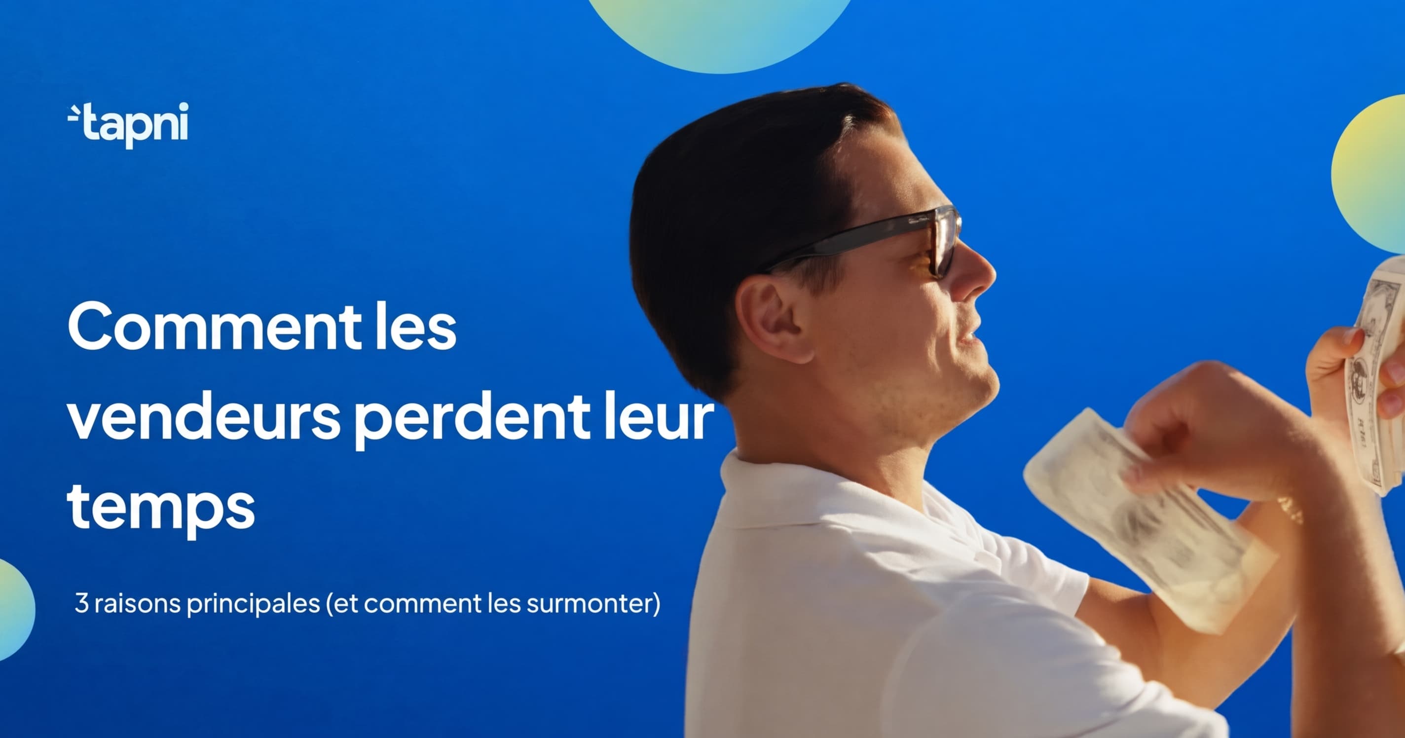 Comment les commerciaux perdent du temps