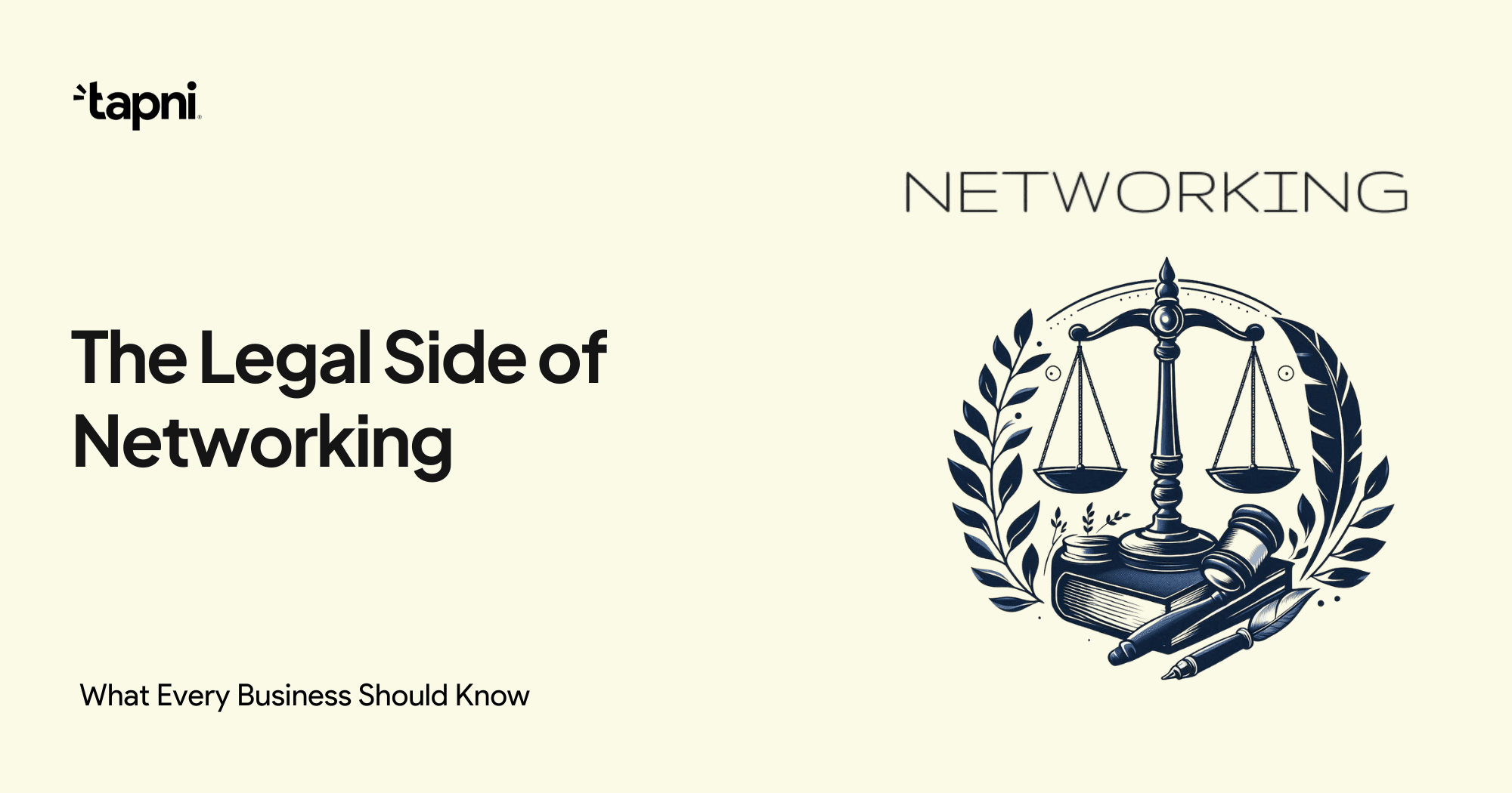 The Legal Side of Networking: What Every Business Should Know