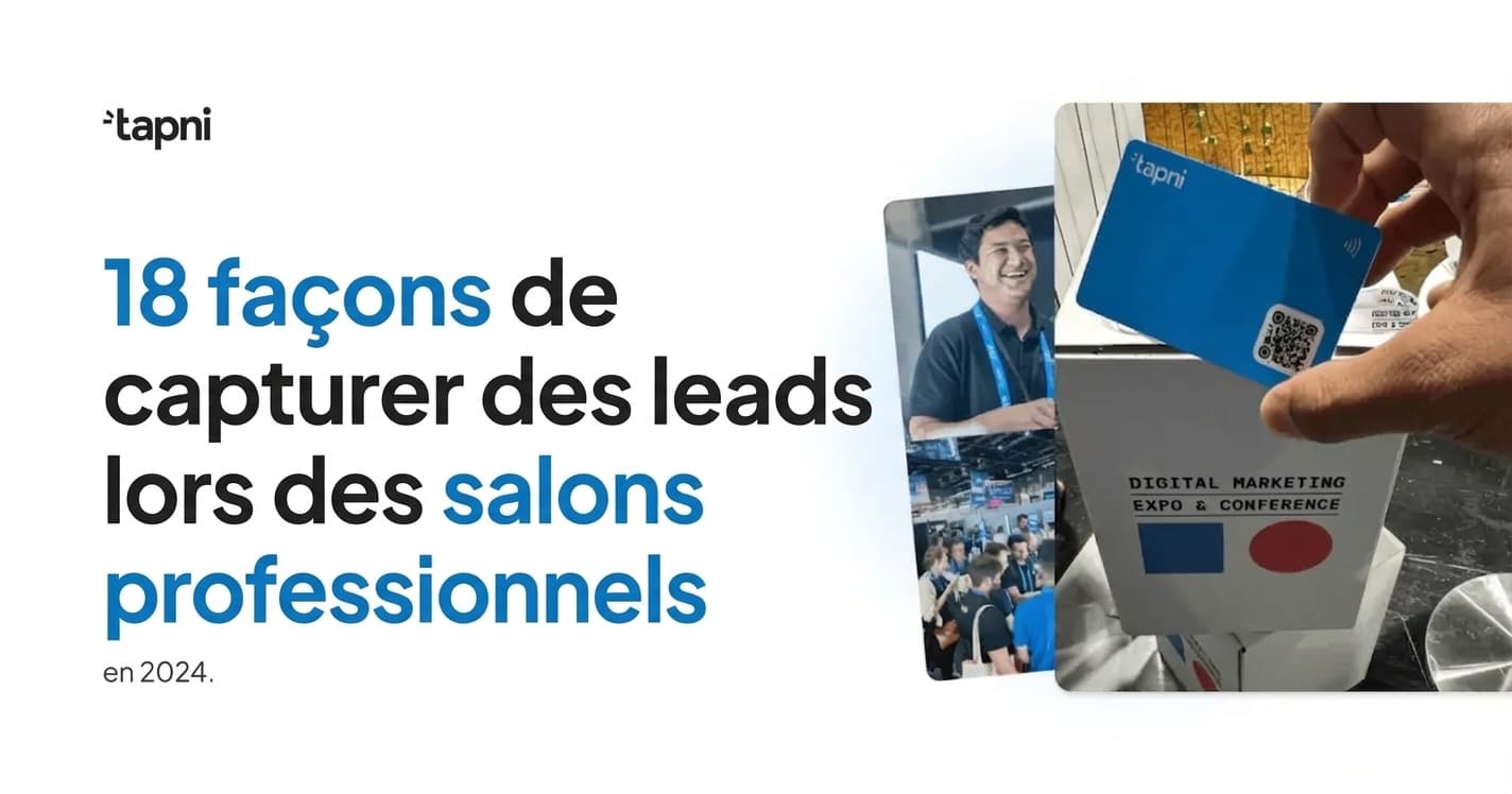 18 façons de capturer des prospects lors de salons professionnels en 2026