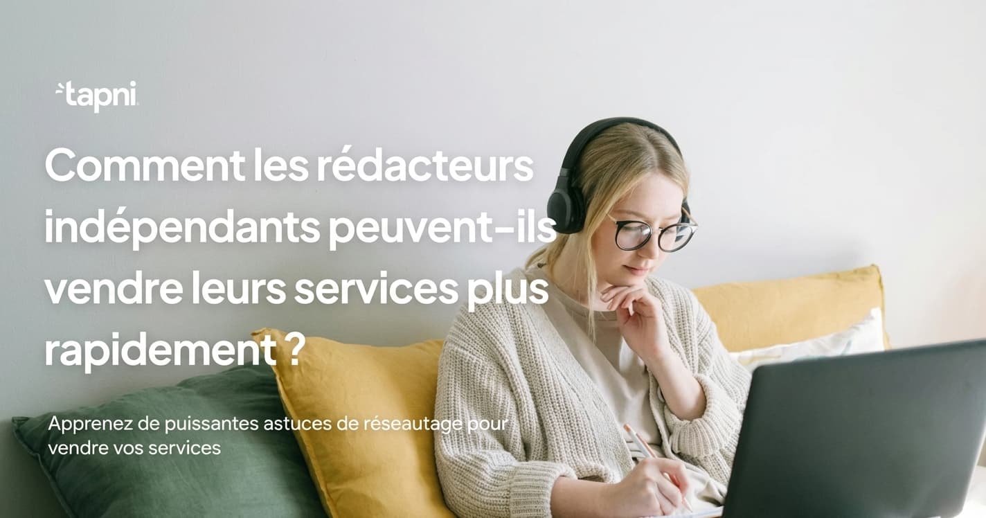 Comment les rédacteurs indépendants peuvent-ils vendre leurs services plus rapidement ?
