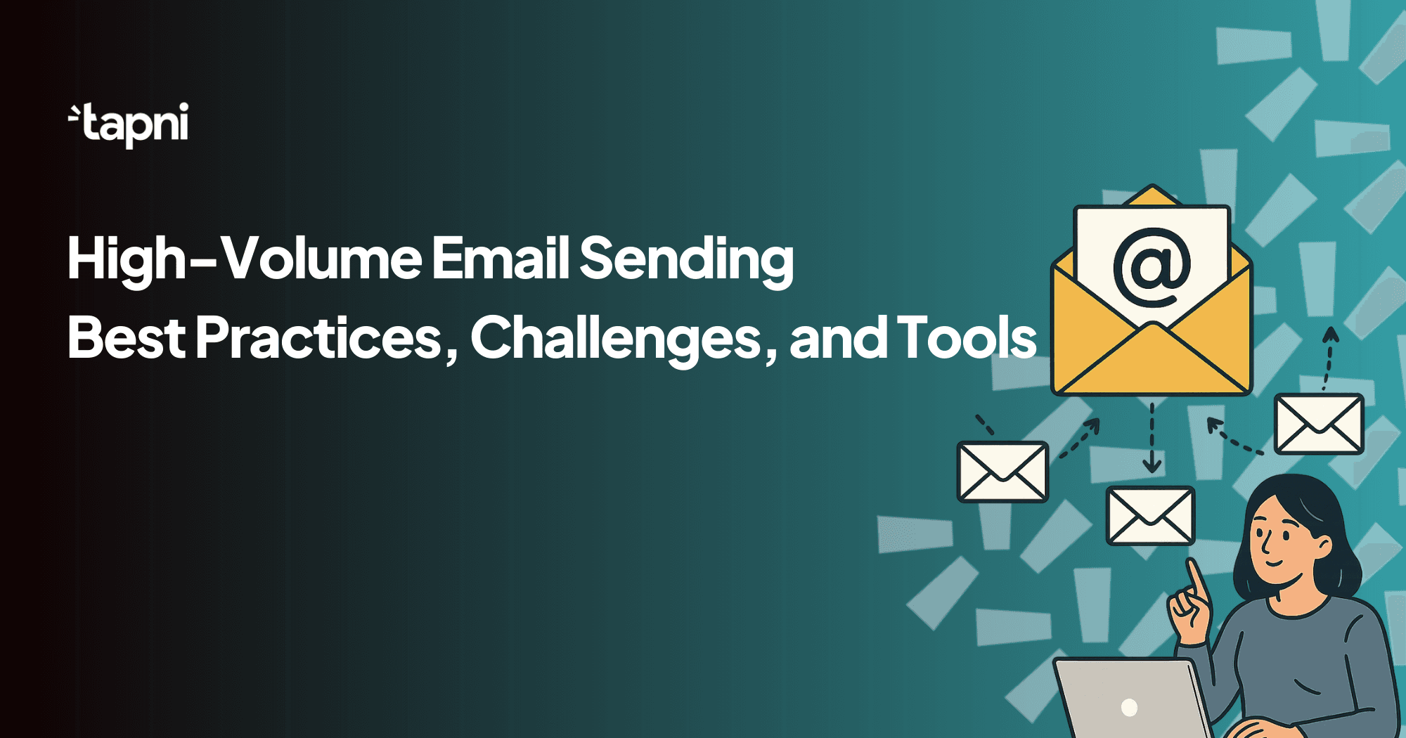 High-Volume Email Sending: Best Practices, Challenges, and Tools