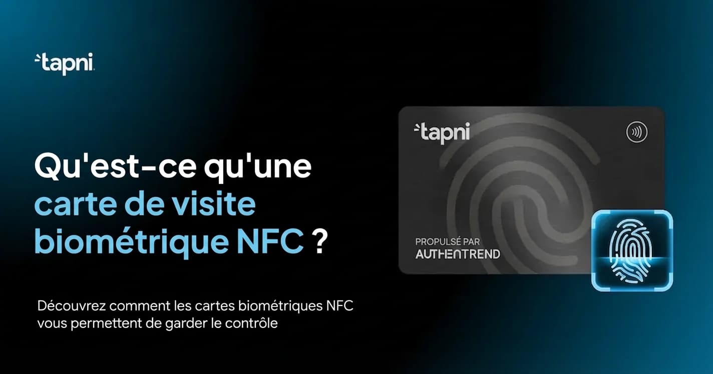 Qu'est-ce qu'une carte de visite NFC biométrique ?